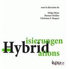 Couverture du livre « Hybridisierungen, hybridations » de Helga Meise et Thomas Nicklas et Christian E. Roques aux éditions Pu De Reims