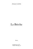 Couverture du livre « La breche » de Lareche Amaury aux éditions Saint Honore Editions