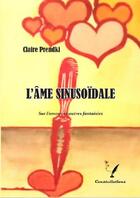 Couverture du livre « L'âme sinusoïdale : Sur l'amour et autres fantaisies » de Claire Prendki aux éditions Editions Constellations