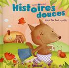 Couverture du livre « Histoires douces pour les tout-petits » de Machon/Mocquet/Saver aux éditions Hemma