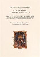 Couverture du livre « Imprimeurs et libraires de la renaissance. le travail de la langue » de  aux éditions Droz