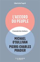 Couverture du livre « L'accord du peuple : L'exemple des niveleurs » de Pierre-Charles Pradier et Mike O'Sullivan aux éditions Calmann-levy