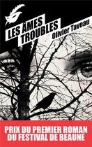 Couverture du livre « Les âmes troubles » de Olivier Taveau aux éditions Editions Du Masque