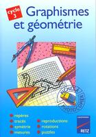 Couverture du livre « Graphisme et géometrie ; cycle 3 » de Fontaine/Lamblin aux éditions Retz