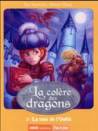 Couverture du livre « La saga des dragons - cycle 3 : la colère des dragons Tome 2 : la tour de l'oubli » de Eric Sanvoisin et Jeremie Fleury aux éditions Auzou