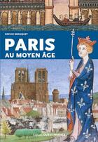 Couverture du livre « Paris au Moyen Âge » de Sophie Brouquet aux éditions Ouest France