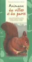 Couverture du livre « Animaux des villes et des parcs » de Collectif/Fichaux aux éditions Actes Sud