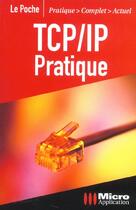Couverture du livre « Le Poche Tcp/Ip Pratique » de Vial Bernard aux éditions Micro Application