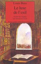 Couverture du livre « Le luxe de l'exil » de Louis Buss aux éditions Rivages