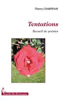 Couverture du livre « Tentations » de Thierry Charpenay aux éditions Societe Des Ecrivains