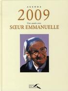 Couverture du livre « Agenda Soeur Emmanuelle (édition 2009) » de Soeur Emmanuelle aux éditions Presses De La Renaissance