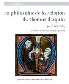 Couverture du livre « La philosohie de la religion de Thomas d'Aquin » de Paul O'Grady aux éditions Pu De Rennes