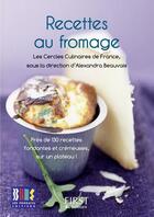 Couverture du livre « Le petit livre de recettes au fromage » de  aux éditions First