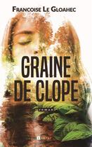 Couverture du livre « Graine de clope » de Francoise Le Gloahec aux éditions Ramsay