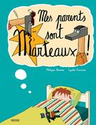 Couverture du livre « Mes parents sont marteaux ! » de Lynda Corazza et Philippe Besnier aux éditions Rouergue