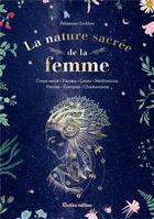 Couverture du livre « La nature sacrée de la femme » de Fabienne Goddyn aux éditions Rustica