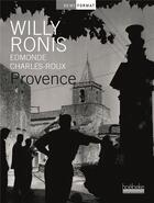 Couverture du livre « Provence » de Willy Ronis aux éditions Hoebeke