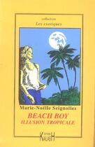 Couverture du livre « Beach boy - illusion tropicale » de Seignolles M-N. aux éditions Kailash