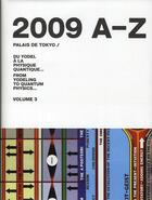 Couverture du livre « 2009 A-Z ;du yodel a la physique quantique... ; from yodeling to quantic physics t. 3 » de Collectif Baumann aux éditions Palais De Tokyo