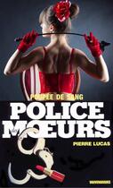 Couverture du livre « Police des moeurs t.108 ; poupée de sang » de Pierre Lucas aux éditions Mount Silver