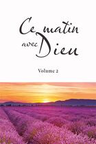 Couverture du livre « Ce matin avec Dieu. Volume 2 » de Anonyme aux éditions Farel