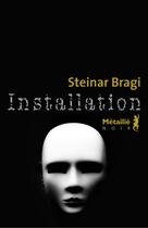 Couverture du livre « Installation » de Steinar Bragi aux éditions Metailie