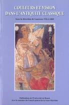 Couverture du livre « Couleurs et vision dans l'Antiquité classique » de Laurence Villard aux éditions Pu De Rouen
