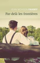 Couverture du livre « Par-delà les frontières » de Jean Mohsen Fahmy aux éditions David