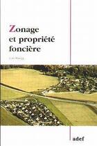 Couverture du livre « Zonage et propriete fonciere » de Jean Ruegg aux éditions Adef
