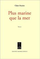 Couverture du livre « Plus marine que la mer (vente ferme) » de Claire Fourier aux éditions Jean-paul Rocher