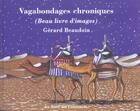 Couverture du livre « Vagabondages chroniques » de Gerard Beaudoin aux éditions Au Bord Des Continents