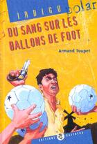 Couverture du livre « Sang sur le ballon de foot » de Touper Armand aux éditions Bastberg