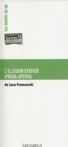 Couverture du livre « L'illusion exquise (prova aperta) » de Luca Franceschi aux éditions Les Cygnes