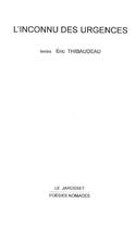 Couverture du livre « L'inconnu des urgences » de Eric Thibaudeau aux éditions Le Jarosset