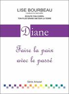 Couverture du livre « Diane ; faire la paix avec le passé » de Lise Bourbeau aux éditions Etc