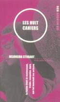 Couverture du livre « Les huit cahiers : la haine était là maintenant, froide, coagulée, dure, qui lui bouchait les artères » de Heloneida Studart aux éditions Les Allusifs