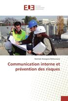 Couverture du livre « Communication interne et prevention des risques » de Atangana Martiale aux éditions Editions Universitaires Europeennes