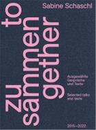 Couverture du livre « Zusammen/together selected talks and texts » de Sabine Schasch aux éditions Hatje Cantz
