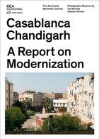 Couverture du livre « Casablanca chandigarh - a report on modernization » de Casciatio aux éditions Park Books