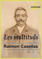 Couverture du livre « Les multituds » de Raimon Casellas aux éditions Editorial Minimal