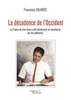 Couverture du livre « La décadence de l'Occident » de Francesco Calarco aux éditions Editions Baudelaire