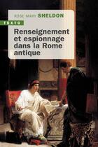 Couverture du livre « Renseignement et espionnage dans la Rome antique » de Rose Mary Sheldon aux éditions Tallandier