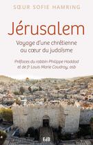 Couverture du livre « Jérusalem ; voyage d'une chrétienne au coeur du judaïsme » de Sofie Hamring aux éditions Des Beatitudes