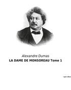 Couverture du livre « LA DAME DE MONSOREAU Tome 1 » de Alexandre Dumas aux éditions Culturea