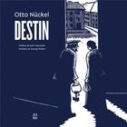 Couverture du livre « Destin » de Otto Nuckel aux éditions Ici-bas