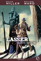 Couverture du livre « Lasser, le détective des dieux Tome 1 : un privé sur le Nil » de Philippe Ward et Sylvie Miller aux éditions Critic