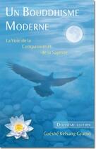 Couverture du livre « Un bouddisme moderne (2e édition) » de Guéshé Kelsang Gyatso aux éditions Tharpa