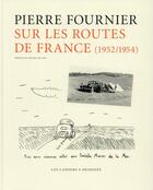Couverture du livre « Sur les routes de France » de Pierre Fournier aux éditions Cahiers Dessines