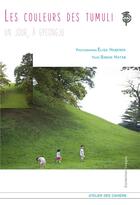 Couverture du livre « Les couleurs des tumuli ; un jour, à Gyeongju » de Elisa Haberer et Simon Hatab aux éditions Atelier Des Cahiers