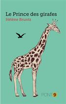 Couverture du livre « Le prince des girafes » de Hélène Bruntz aux éditions Au Pont 9